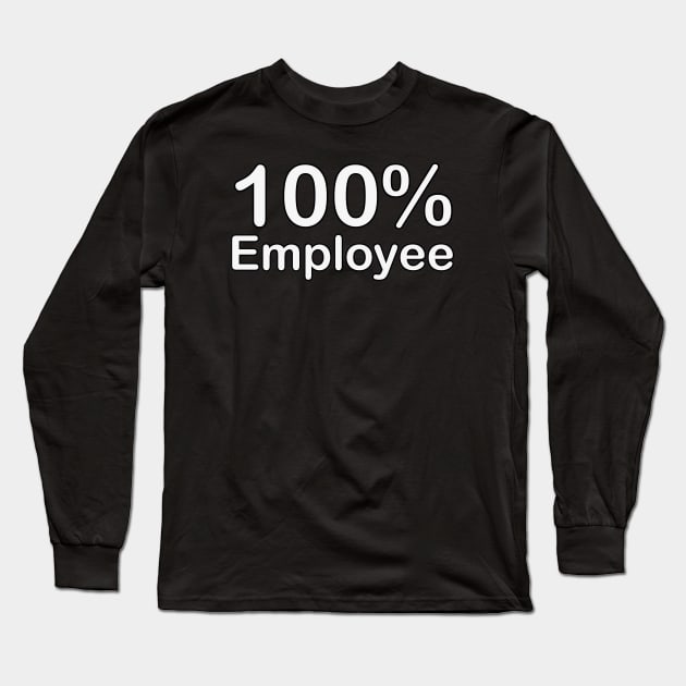 Employee, fathers day gifts from wife and daughter. Long Sleeve T-Shirt by BlackCricketdesign